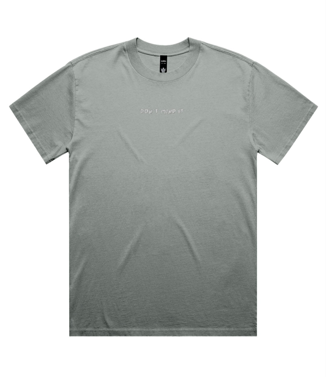 Don't Mind It T-Shirt