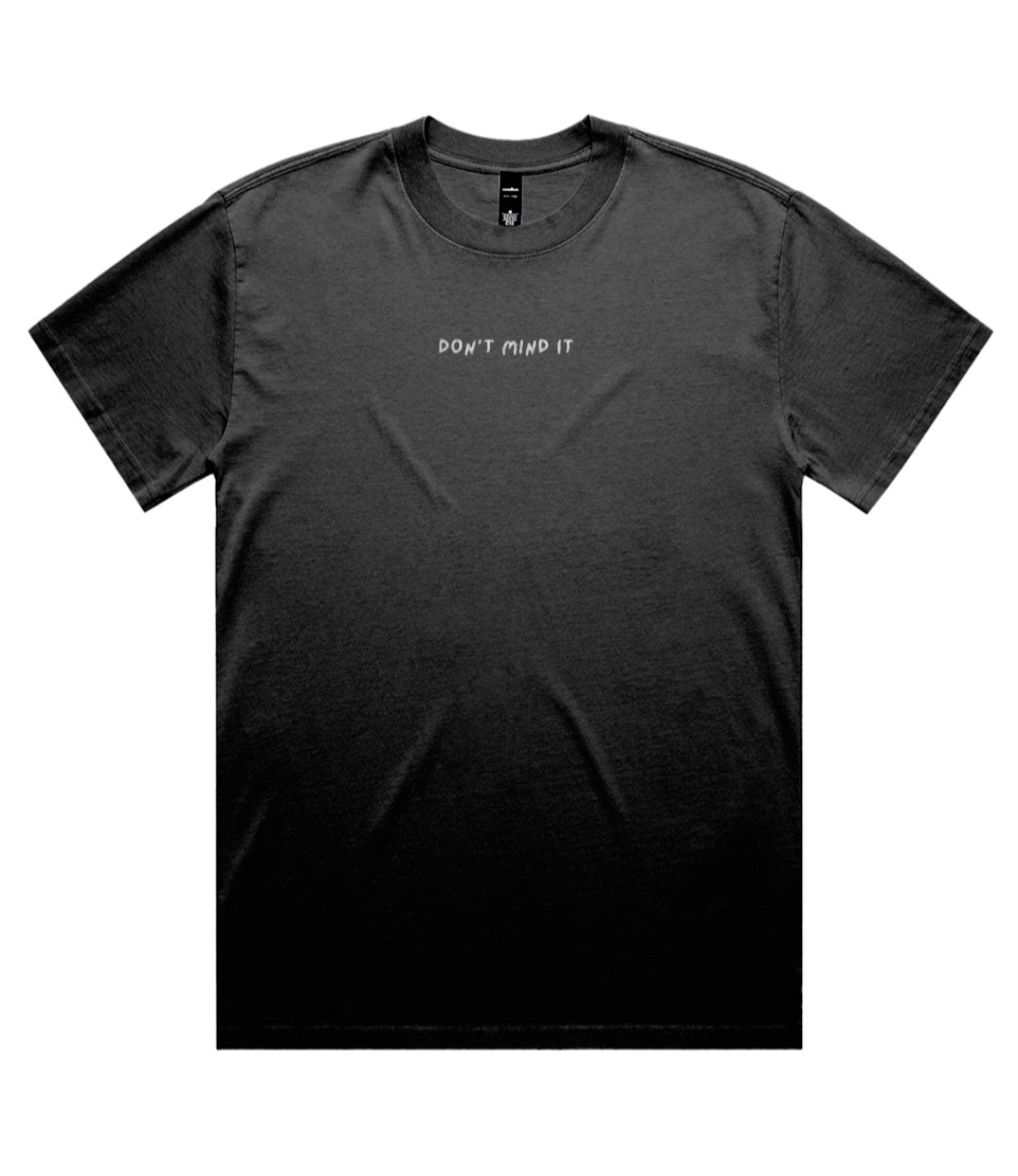 Don't Mind It T-Shirt